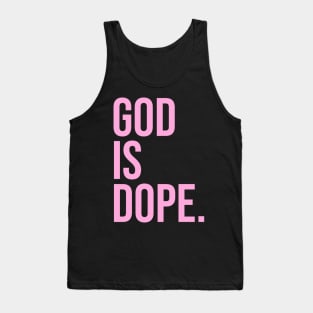 God is Dope. Tank Top